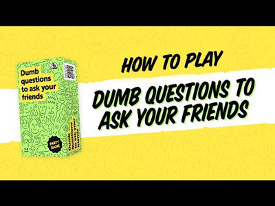 Dumb Questions To Ask Your Friends